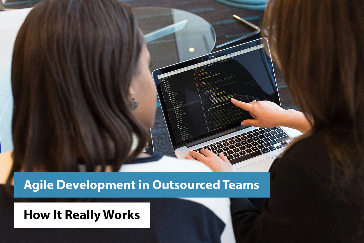 Agile Development in Outsourced Teams: How It Really Works