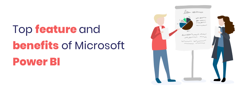 top feature and benefits of Microsoft Power BI