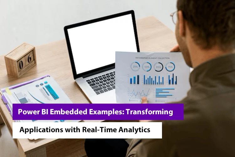 Power BI Embedded Examples: Transforming Applications with Real-Time Analytics
